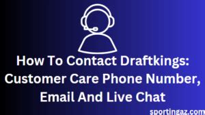 How To Contact Draftkings: Customer Care Phone Number, .